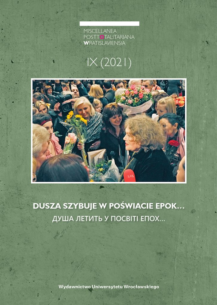 "Miscellanea Posttotalitariana Wratislaviensia" 9/2021: Dusza szybuje w poświacie epok… / Душа летить у посвіті епох.... Tom ofiarowany Linie Kostenko / Збірник на пошану Ліни Костенко, pod. red. Agnieszki Matusiak i L. Tarnashynskiej, , ss. 298.